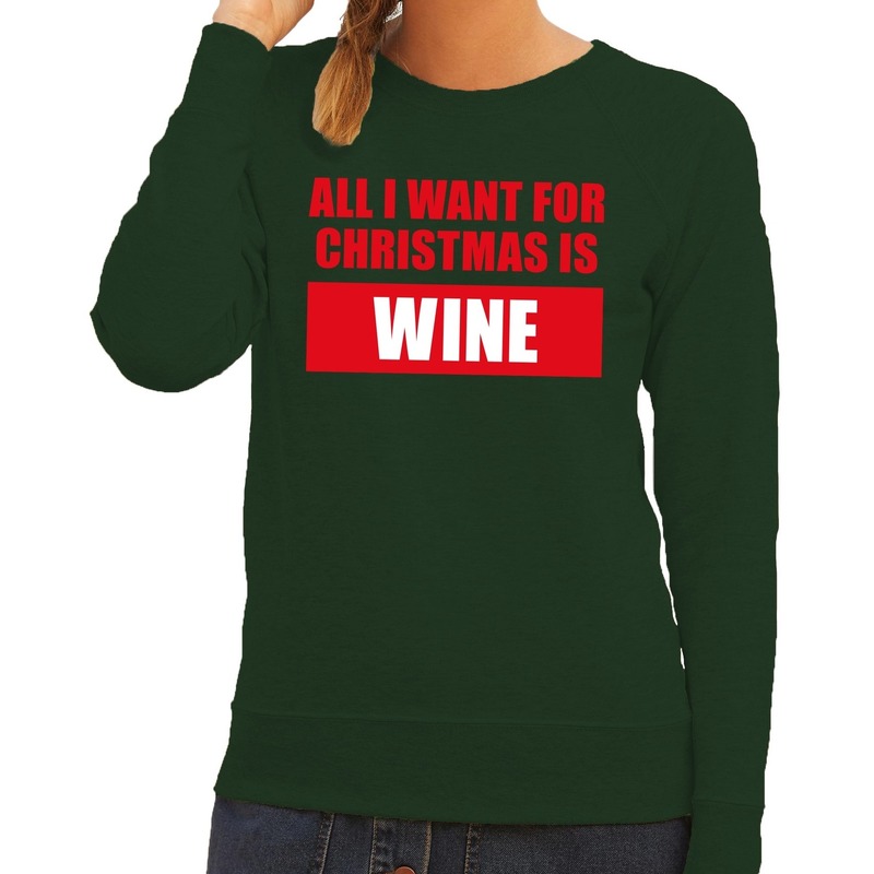Foute kersttrui - sweater - All I Want For Christmas Is Wine - groen - dames